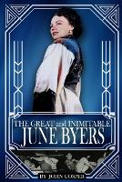 The Great and Inimitable June Byers
