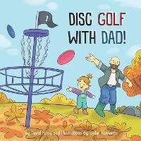 Disc Golf With Dad!