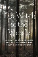 The Witch of the Woods