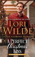 A Perfect Christmas Kiss: A Fake-Dating Holiday Romance: 6 (Kringle, Texas)