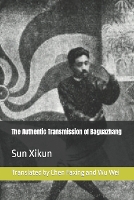 The Authentic Transmission of Baguazhang