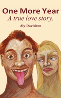 One More Year: A True Love Story