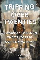 Tripping Over Twenties