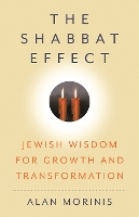The Shabbat Effect: Jewish Wisdom for Growth and Transformation