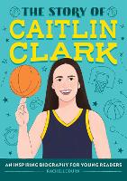 The Story of Caitlin Clark
