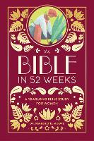 The Bible in 52 Weeks (Deluxe Edition)