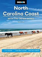 Moon North Carolina Coast: With the Outer Banks (Fourth Edition)