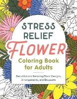 Stress Relief Flower Coloring Book For Adults