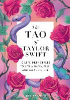 Tao of Taylor Swift: 13 Principles to Live a Happy, Free, and Balanced Life