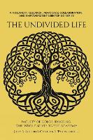 The Undivided Life