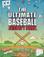 The Ultimate Baseball Activity Book