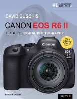 David Busch's Canon EOS R6 II Guide to Digital SLR Photography 
