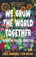 We Grow the World Together