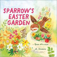 Sparrow's Easter Garden (Sparrow Stories)