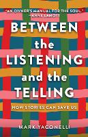 Between the Listening and the Telling