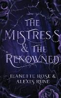 The Mistress & The Renowned