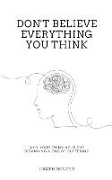 Don't Believe Everything You Think