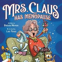 Mrs. Claus Has Menopause