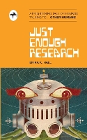 Just Enough Research