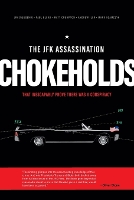 The JFK Assassination Chokeholds